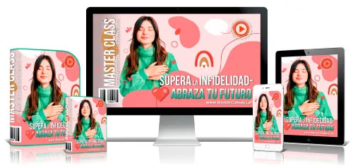 SUPERA LA INFIDELIDAD – ABRAZA TU FUTURO